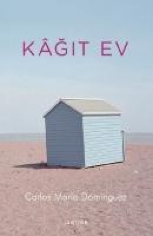 Knjiga Kagit Ev Carlos Maria Dominguez