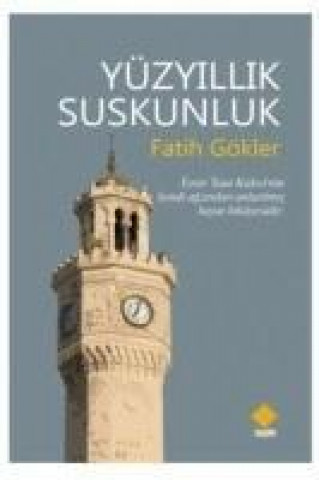 Kniha Yüzyillik Suskunluk Fatih Gökler