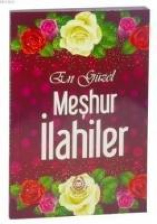 Книга En Güzel Meshur Ilahiler Hilal Acar