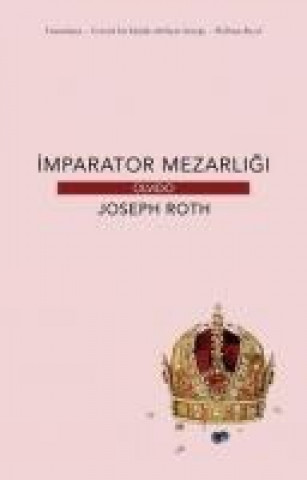 Kniha Imparator Mezarligi Joseph Roth