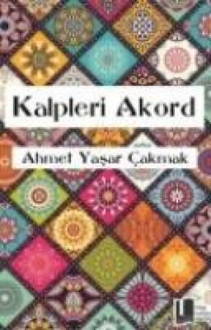 Książka Kalpleri Akord Ahmet Yasar cakmak