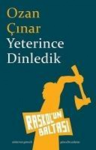 Kniha Yeterince Dinledik Ozan Cinar