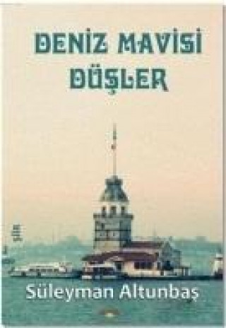 Książka Deniz Mavisi Düsler Süleyman Altunbas