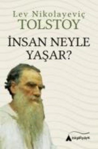 Kniha Insan Neyle Yasar Tolstoy