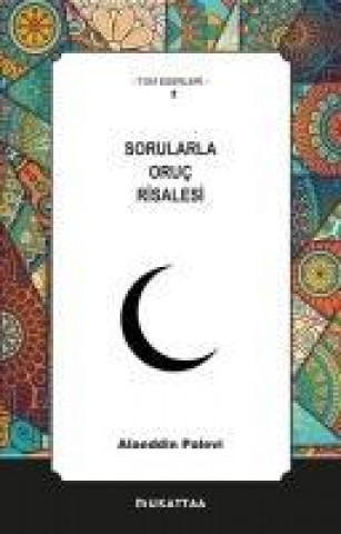 Knjiga Sorularla Oruc Risalesi Alaeddin Palevi