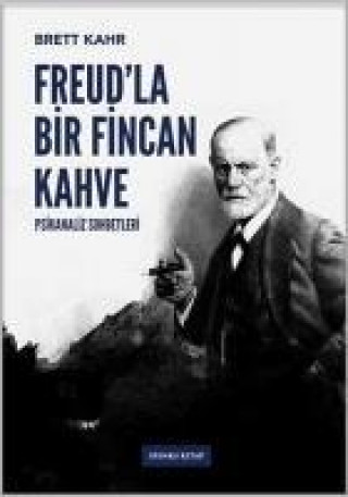 Kniha Freudla Bir Fincan Kahve Brett Kahr