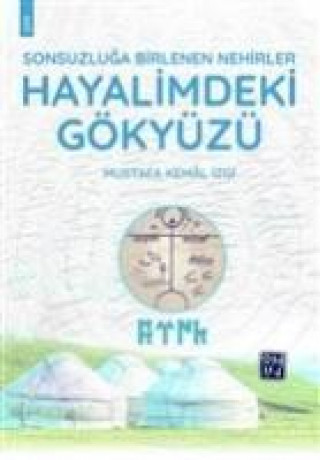 Könyv Hayalimdeki Gökyüzü Mustafa Kemal izgi