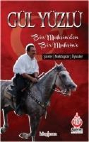 Книга Gül Yüzlü Bin Muhsinden Bir Muhsine Musa Avci
