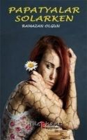 Книга Papatyalar Solarken Ramazan Olgun