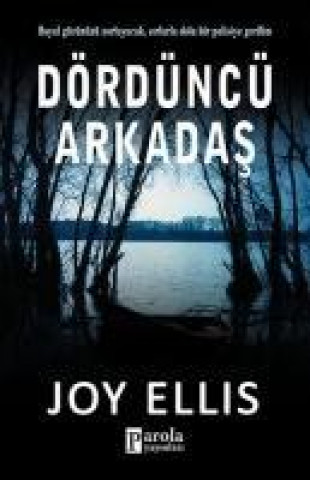 Knjiga Dördüncü Arkadas Joy Ellis