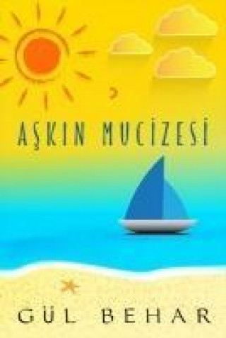 Book Askin Mucizesi Gül Behar