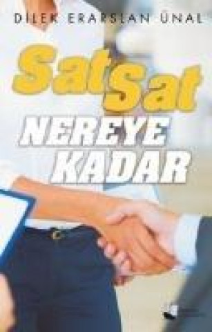 Knjiga Sat Sat Nereye Kadar Dilek Erarslan Ünal