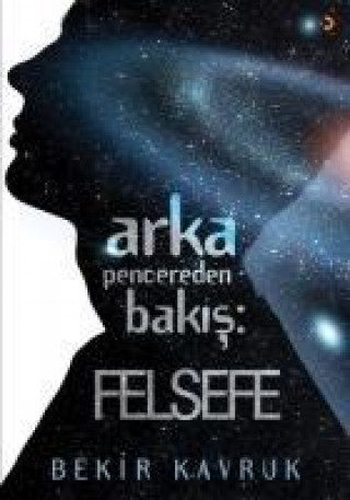 Книга Arka Pencereden Bakis Felsefe Bekir Kavruk