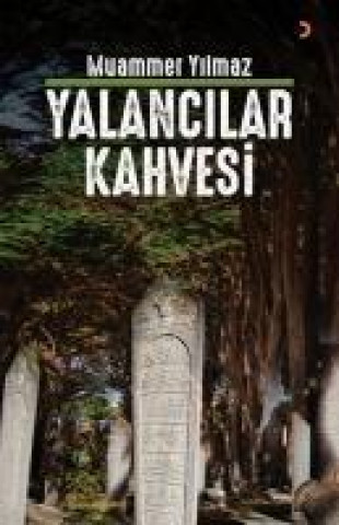 Kniha Yalancilar Kahvesi Muammer Yilmaz
