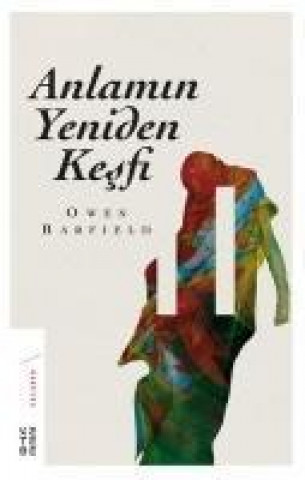 Kniha Anlamin Yeniden Kesfi Owen Barfield