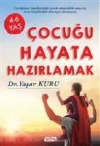 Knjiga Cocugu Hayata Hazirlamak Yasar Kuru