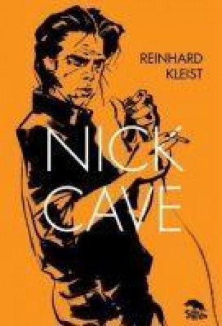 Kniha Nick Cave Reinhard Kleist