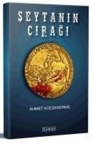 Buch Seytanin Ciragi Ahmet Kücükkernic