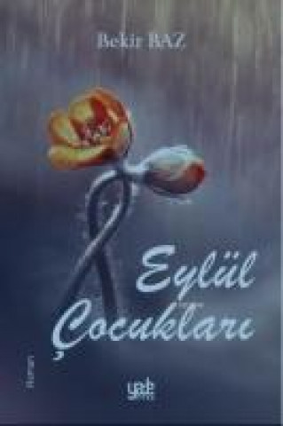 Knjiga Eylül Cocuklari Bekir Baz