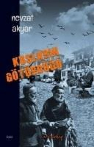 Книга Kuslarin Götürdügü Nevzat Akyar