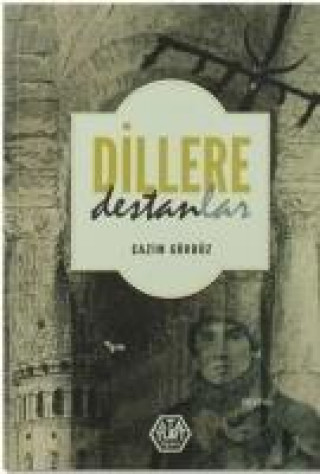 Buch Dillere Destanlar Cazim Gürbüz