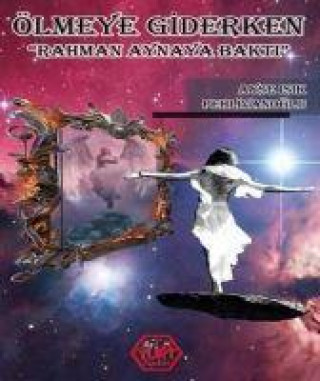 Knjiga Ölmeye Giderken Ayse Isik Pehlivanoglu