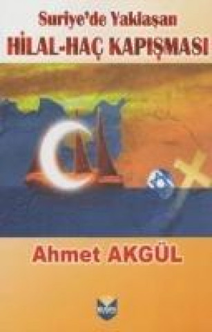 Carte Suriyede Yaklasan Hilal - Hac Kapismasi Ahmet Akgül