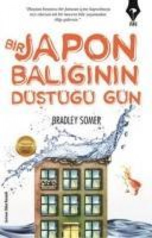 Libro Bir Japon Baliginin Düstügü Gün Bradley Somer