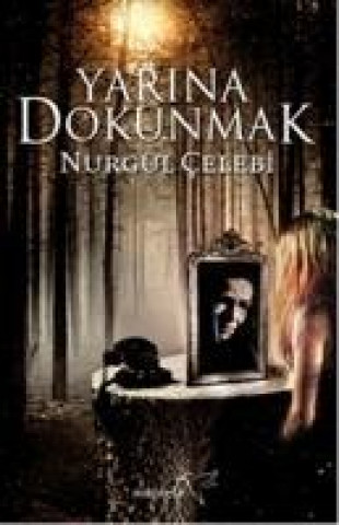 Книга Yarina Dokunmak Nurgül Celebi