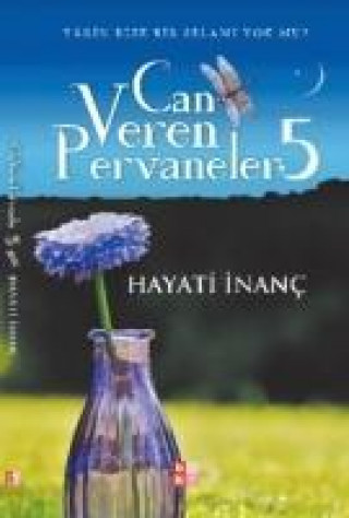 Knjiga Can Veren Pervaneler 5 Hayati Inanc