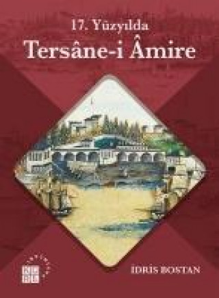 Kniha 17. Yüzyilda Tersane-i Amire Idris Bostan