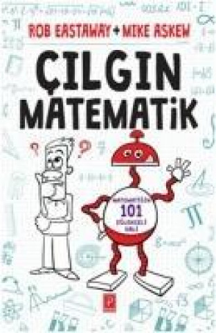 Kniha Cilgin Matematik Rob Eastaway