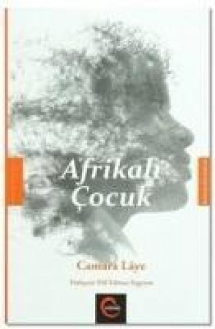 Könyv Afrikali Cocuk Camara Laye