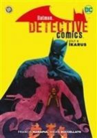 Książka Batman - Dedektif Hikayeleri Cilt 6 Ikarus Francis Manapul