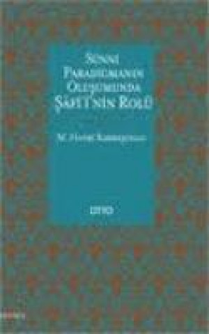 Kniha Sünni Paradigmanin Olusumunda Safinin Rolü M. Hayri Kirbasoglu