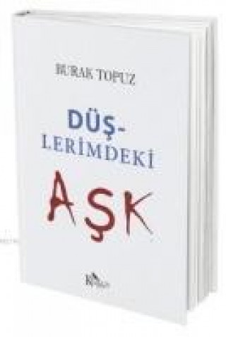 Книга Düslerimdeki Ask Burak Topuz