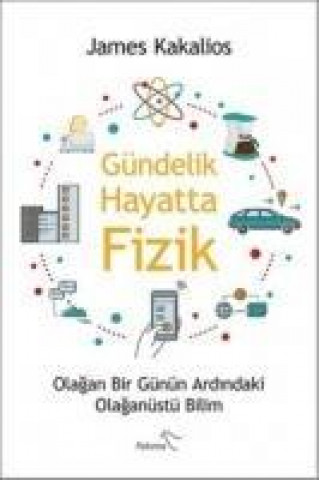 Livre Gündelik Hayatta Fizik James Kakalios