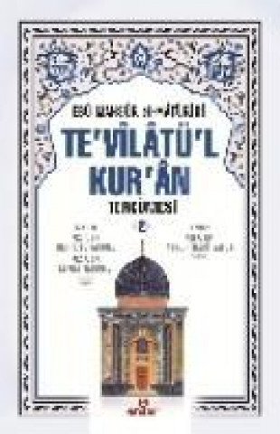 Книга Tevilatül Kuran Tercümesi 2. Cilt Ebu Mansur El-Matüridi