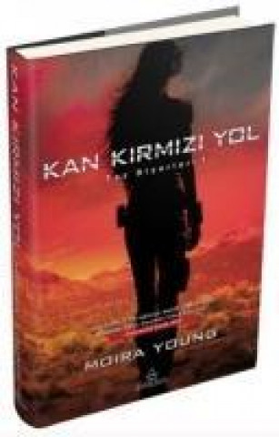 Carte Kan Kirmizi Yol Ciltli Moira Young