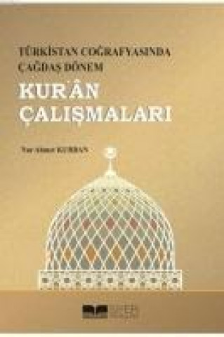 Kniha Türkistan Cografyasinda Cagdas Nur Ahmet Kurban