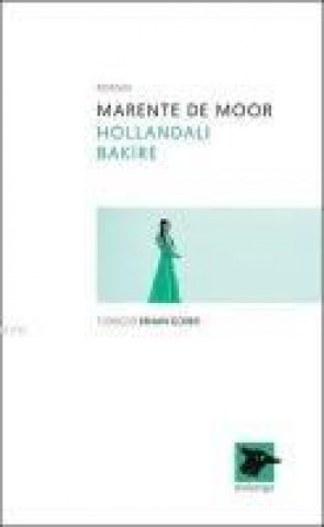 Könyv Hollandali Bakire Marente De Moor