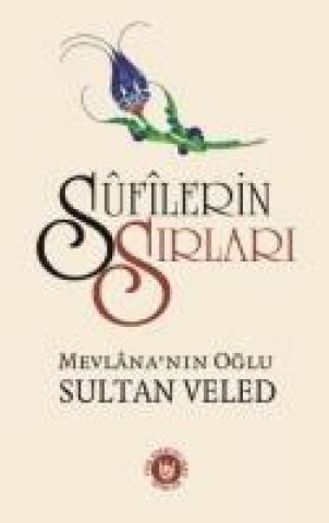 Kniha Sufilerin Sirlari Sultan Veled