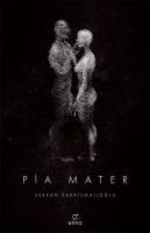 Buch Pia Mater Serkan Karaismailoglu