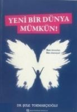 Книга Yeni Bir Dünya Mümkün Sule Tokmakcioglu