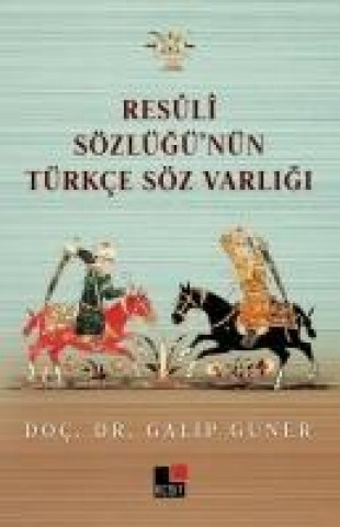 Kniha Resuli Sözlügünün Türkce Söz Varligi Galip Güner