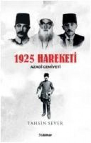 Kniha 1925 Hareketi Azadi Cemiyeti Tahsin Sever