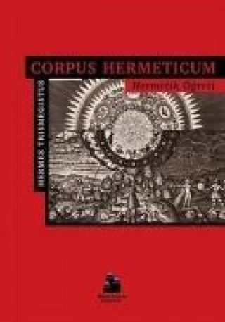 Kniha Corpus Hermeticum - Hermetik Ögreti Hermes Trismegistus