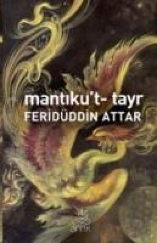 Könyv Mantikut-Tayr Feridüddin-i Attar