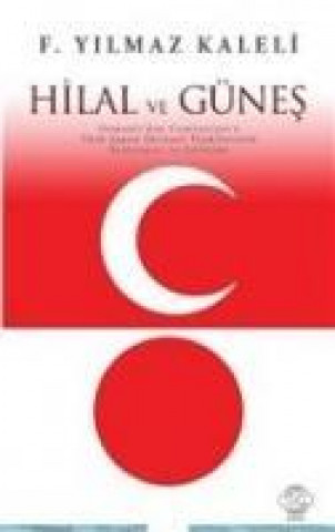 Книга Hilal ve Günes F. Yilmaz Kaleli