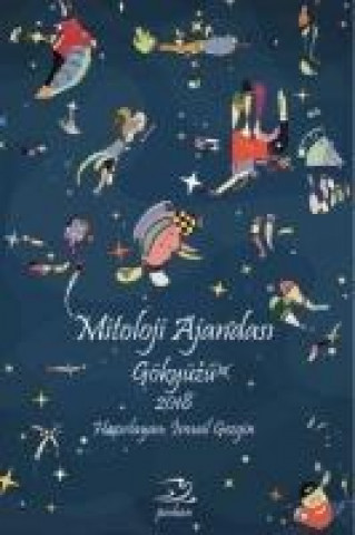 Könyv Mitoloji Ajandasi Gökyüzü 2018 Ismail Gezgin